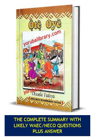 Ọ̀tẹ̀ Oyè Act 2 Questions and Answers | WAEC/NECO